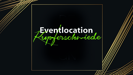 Eventlocation Kupferschmiede